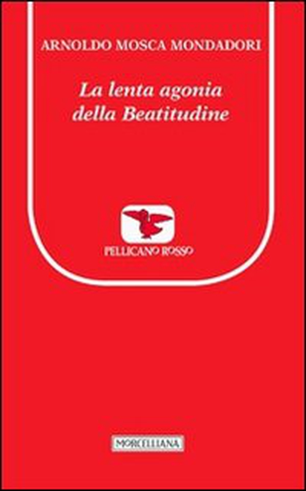 La lenta agonia della beatitudine - Librerie.coop La lenta agonia della beatitudine - Librerie.coop