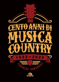 Cento anni di musica country 1922-2022 - Librerie.coop Cento anni di musica country 1922-2022 - Librerie.coop