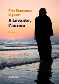 A levante, l'aurora - Librerie.coop