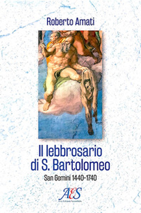Il lebbrosario di S. Bartolomeo. San Gemini 1440-1740 - Librerie.coop Il lebbrosario di S. Bartolomeo. San Gemini 1440-1740 - Librerie.coop