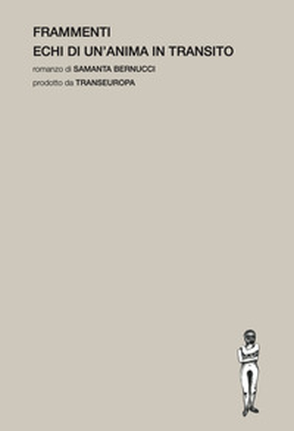 Frammenti. Echi di un'anima in transito - Librerie.coop