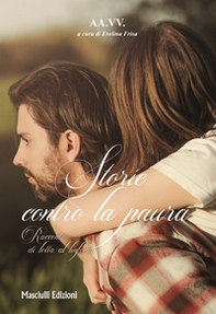 Storie contro la paura. Racconti di lotta al linfoma - Librerie.coop