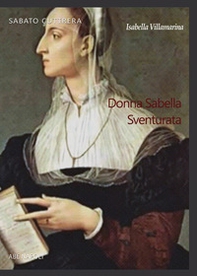 Isabella Villamarina. Donna Sabella sventurata. Principessa di Salerno - Librerie.coop