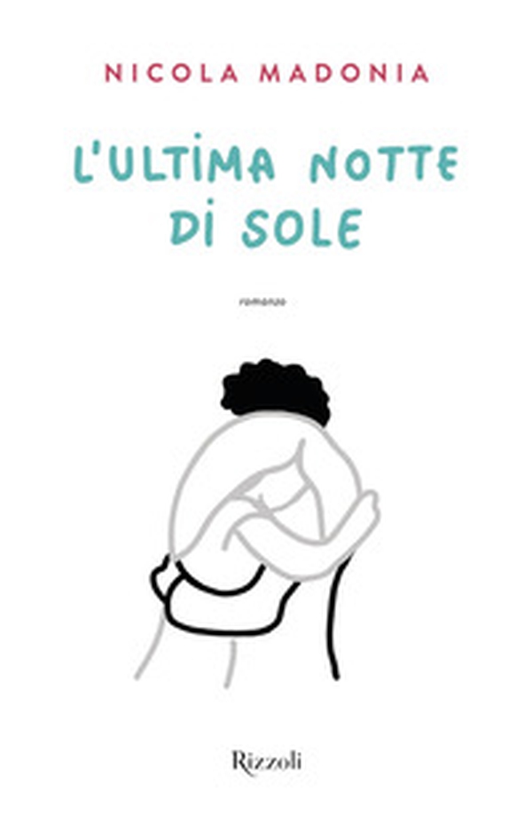 L'ultima notte di sole - Librerie.coop L'ultima notte di sole - Librerie.coop