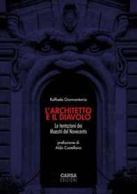 L'architetto e il diavolo. Le tentazioni dei maestri del Novecento - Librerie.coop