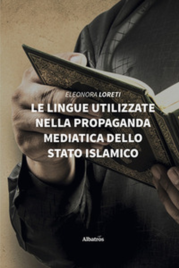 Le lingue utilizzate nella propaganda mediatica dello Stato Islamico - Librerie.coop Le lingue utilizzate nella propaganda mediatica dello Stato Islamico - Librerie.coop