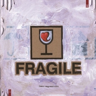 Fragile - Librerie.coop Fragile - Librerie.coop