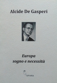 Europa sogno e necessità - Librerie.coop