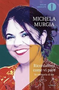 Ricordatemi come vi pare. In memoria di me - Librerie.coop