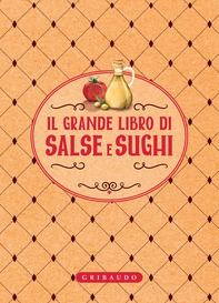 Il grande libro di salse e sughi - Librerie.coop