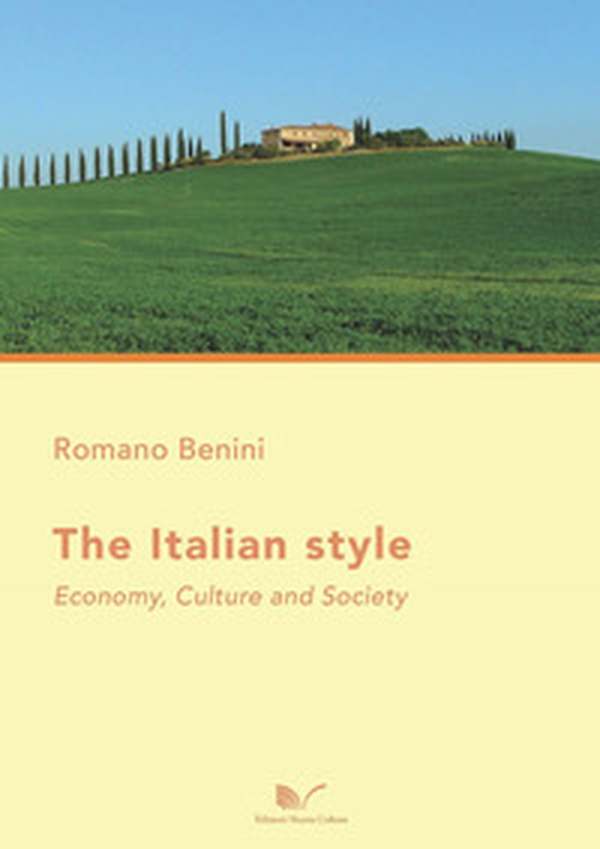 The italian style. Economy, culture and society - Librerie.coop The italian style. Economy, culture and society - Librerie.coop