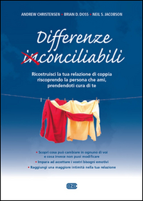 Differenze conciliabili. Ricostruisci la tua relazione di coppia riscoprendo la persona che ami, prendendoti cura di te - Librerie.coop