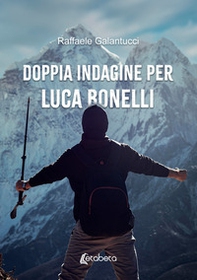 Doppia indagine per Luca Bonelli - Librerie.coop
