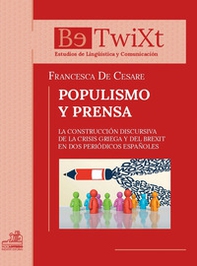 Populismo y prensa. La construcción discursiva de la crisis griega y del brexit en dos periódicos españoles - Librerie.coop