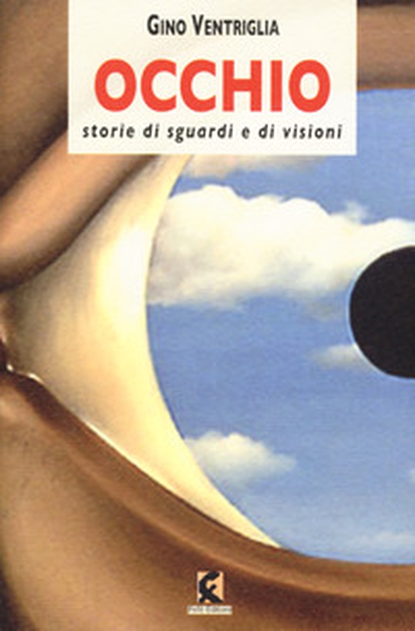 Occhio. Storie di sguardi e di visioni - Librerie.coop Occhio. Storie di sguardi e di visioni - Librerie.coop