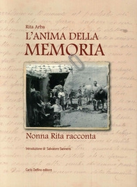 L'anima della memoria. Nonna Rita racconta - Librerie.coop