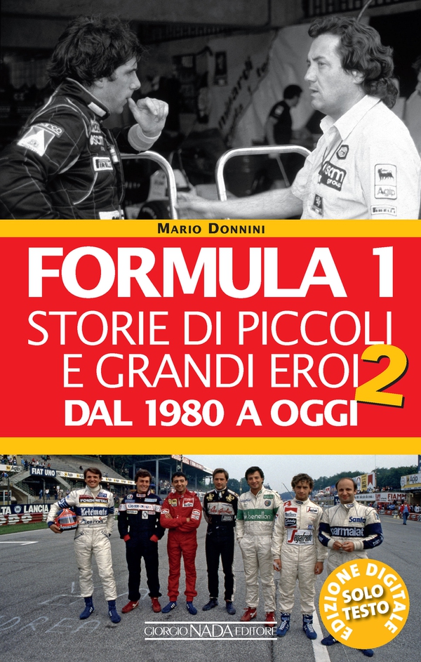 Formula 1. Storie di piccoli e grandi eroi dal 1980 ad oggi - Librerie.coop Formula 1. Storie di piccoli e grandi eroi dal 1980 ad oggi - Librerie.coop