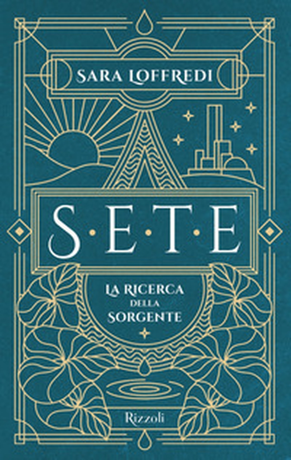 Sete. La ricerca della sorgente - Librerie.coop Sete. La ricerca della sorgente - Librerie.coop