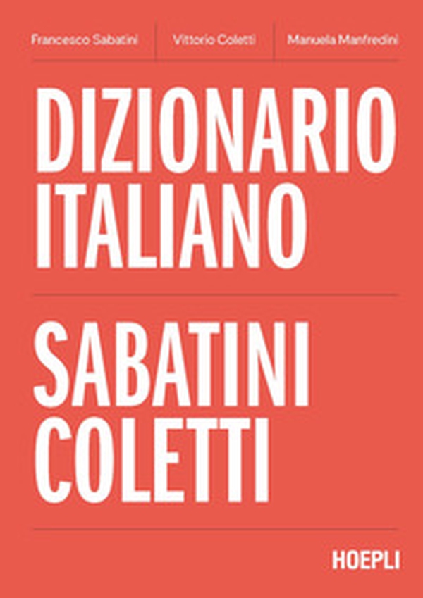 Dizionario italiano Sabatini Coletti - Librerie.coop Dizionario italiano Sabatini Coletti - Librerie.coop