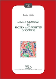 Lexis and grammar in spoken and written discourse - Librerie.coop