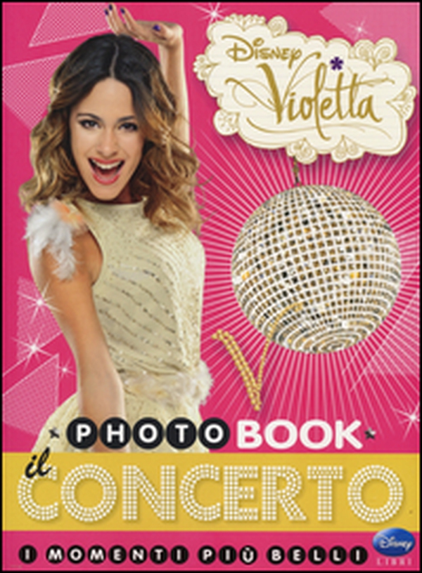 Il concerto. I momenti più belli. Photobook. Violetta - Librerie.coop Il concerto. I momenti più belli. Photobook. Violetta - Librerie.coop