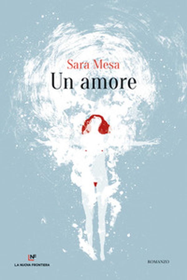 Un amore - Librerie.coop Un amore - Librerie.coop