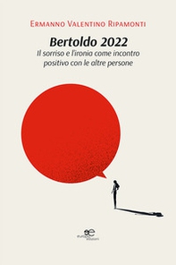Bertoldo 2022. Il sorriso e l'ironia come incontro positivo con le altre persone - Librerie.coop