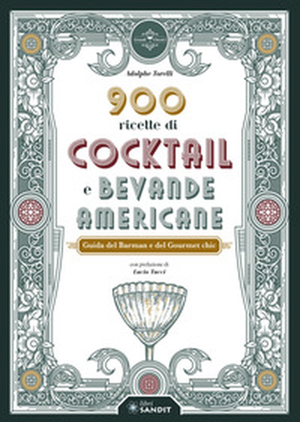 900 ricette di cocktail e bevande americane. Guida del Barman e del Gourmet chic - Librerie.coop 900 ricette di cocktail e bevande americane. Guida del Barman e del Gourmet chic - Librerie.coop