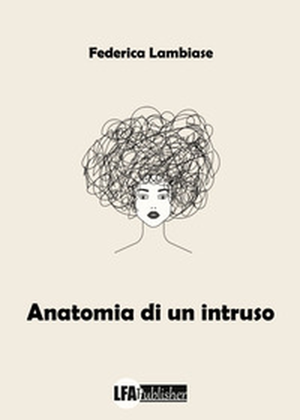 Anatomia di un intruso - Librerie.coop Anatomia di un intruso - Librerie.coop