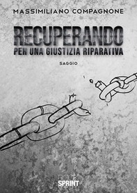 Recuperando. Per una giustizia riparativa - Librerie.coop