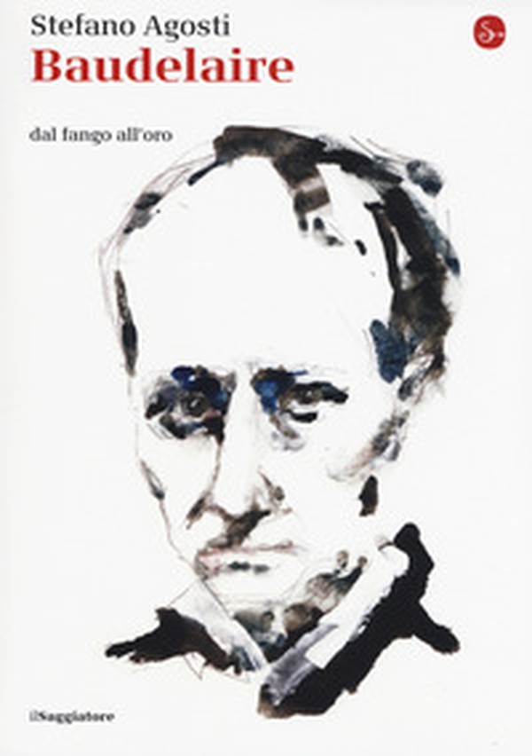 Baudelaire. Dal fango all'oro - Librerie.coop Baudelaire. Dal fango all'oro - Librerie.coop