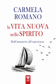 La vita nuova nello Spirito. Dall'esperienza all'annuncio - Librerie.coop La vita nuova nello Spirito. Dall'esperienza all'annuncio - Librerie.coop