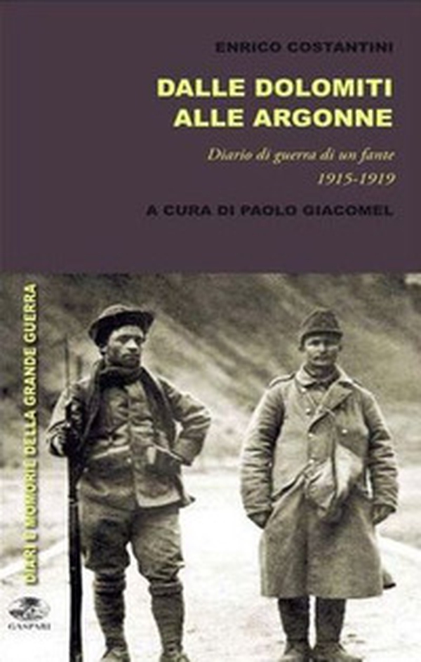 Dalle Dolomiti a Bligny. Diario di guerra di un fante 1915-1919 - Librerie.coop