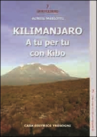 Kilimanjaro. A tu per tu con Kibo - Librerie.coop