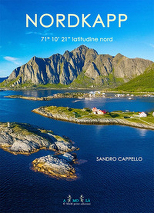 Nordkapp. 71° 10' 21" latitudine nord - Librerie.coop Nordkapp. 71° 10' 21" latitudine nord - Librerie.coop