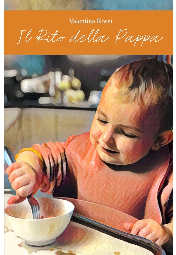Il rito della pappa - Librerie.coop Il rito della pappa - Librerie.coop