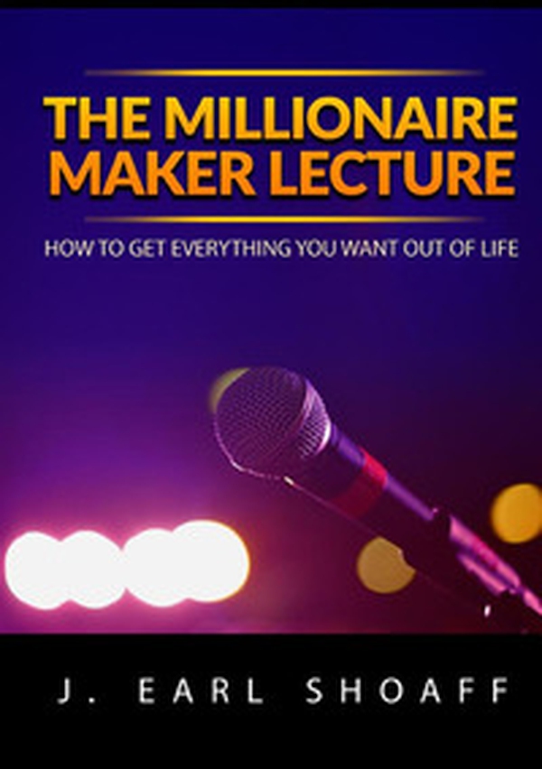 The millionaire maker lecture. How to get everything you want out of life - Librerie.coop The millionaire maker lecture. How to get everything you want out of life - Librerie.coop