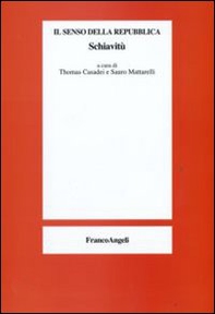 Il senso della repubblica. Schiavitù - Librerie.coop