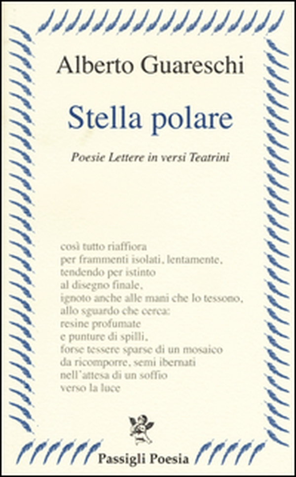 Stella polare. Poesie lettere in versi teatrini - Librerie.coop Stella polare. Poesie lettere in versi teatrini - Librerie.coop