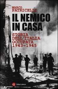 Il nemico in casa. Storia dell'Italia occupata (1943-1945) - Librerie.coop