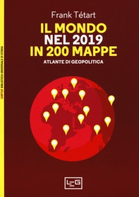 Il mondo nel 2019 in 200 mappe. Atlante di geopolitica - Librerie.coop