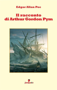Il racconto di Arthur Gordon Pym - Librerie.coop