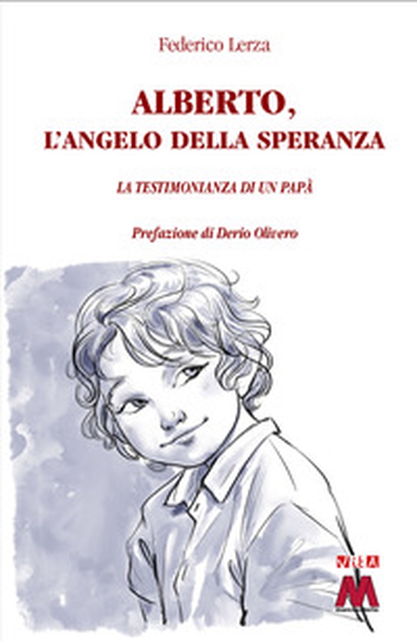 Alberto, l'angelo della speranza - Librerie.coop Alberto, l'angelo della speranza - Librerie.coop