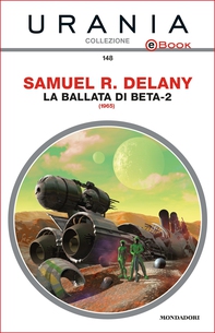 La ballata di Beta-2 (Urania) - Librerie.coop La ballata di Beta-2 (Urania) - Librerie.coop
