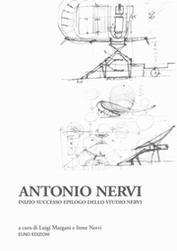 Antonio Nervi. Inizio successo epilogo dello Studio Nervi - Librerie.coop