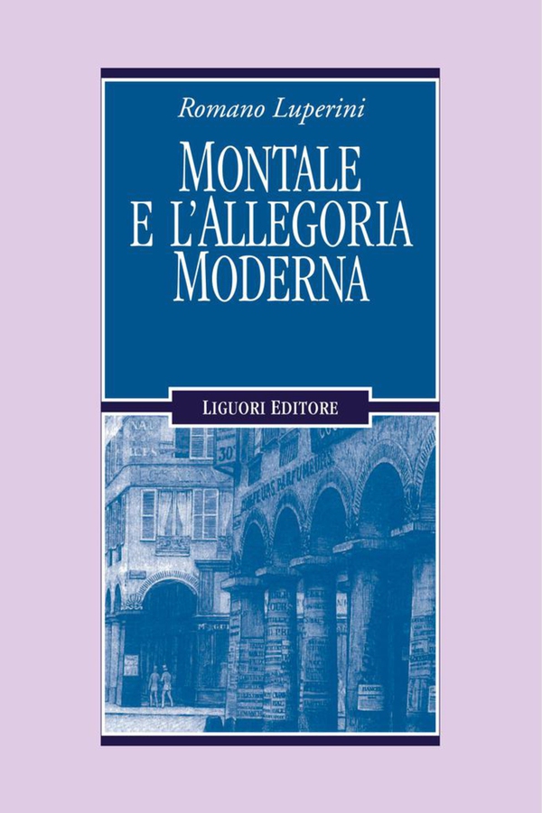 Montale e l’allegoria moderna - Librerie.coop Montale e l’allegoria moderna - Librerie.coop