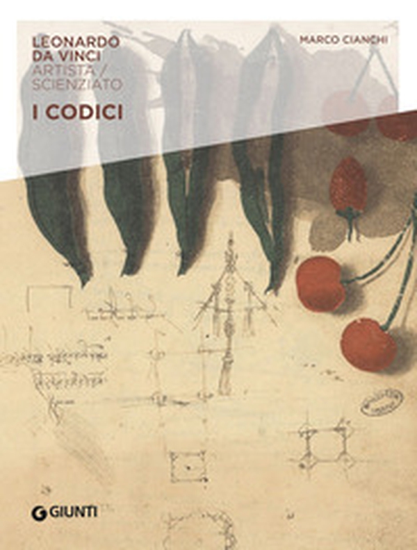 I codici. Leonardo Da Vinci. Artista / scienziato - Librerie.coop I codici. Leonardo Da Vinci. Artista / scienziato - Librerie.coop