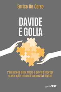 Davide e Golia. L'evoluzione delle micro e piccole imprese grazie agli strumenti cooperativi digitali - Librerie.coop