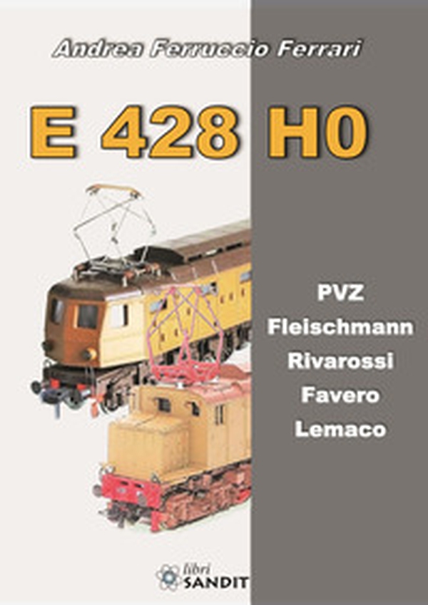 E 428 H0. PVZ, Fleischmann, Rivarossi, Favero, Lemaco - Librerie.coop E 428 H0. PVZ, Fleischmann, Rivarossi, Favero, Lemaco - Librerie.coop