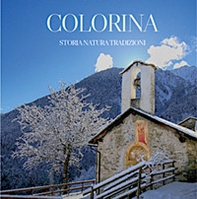 Colorina: storia, natura e tradizioni - Librerie.coop Colorina: storia, natura e tradizioni - Librerie.coop